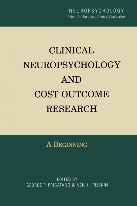 Clinical Neuropsychology and Cost Outcome Research