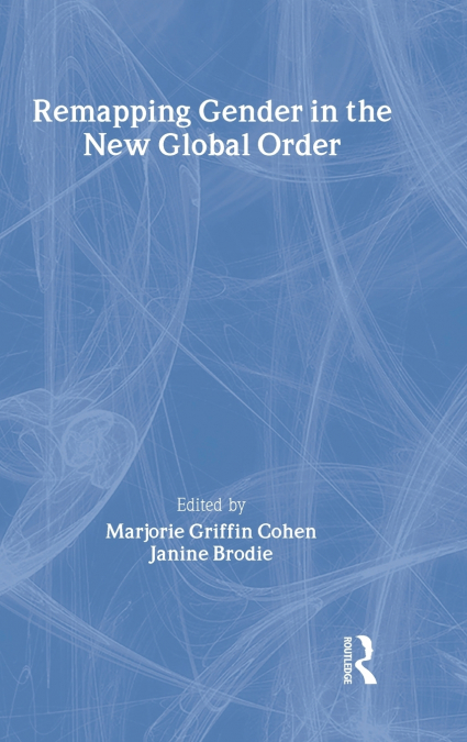 Remapping Gender in the New Global Order