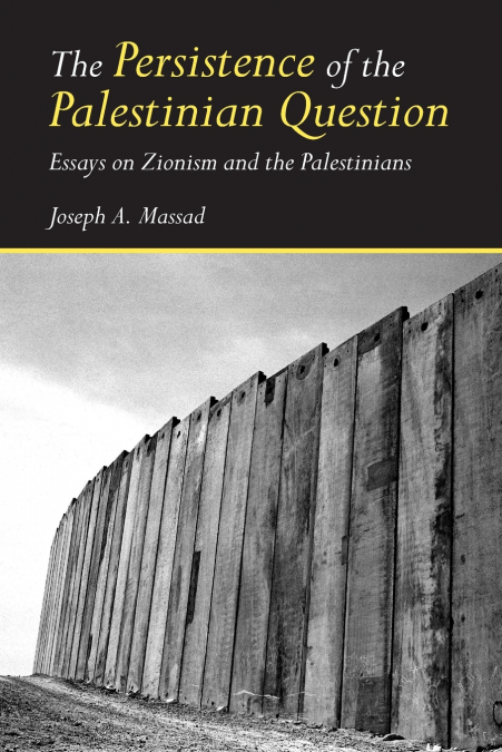 The Persistence of the Palestinian Question