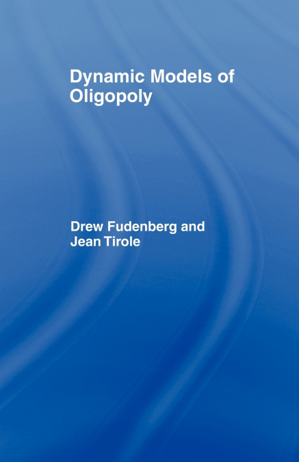 Dynamic Models of Oligopoly