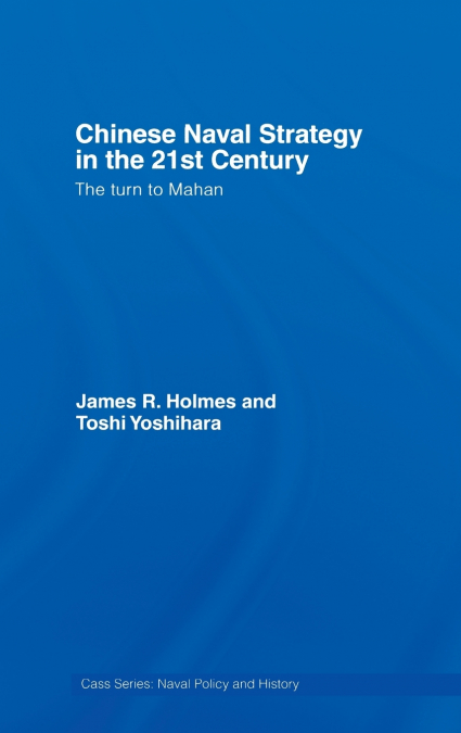 Chinese Naval Strategy in the 21st Century