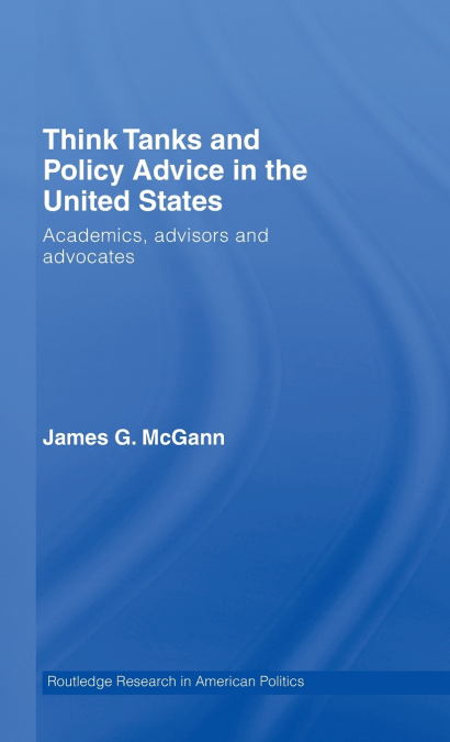 Think Tanks and Policy Advice in the US