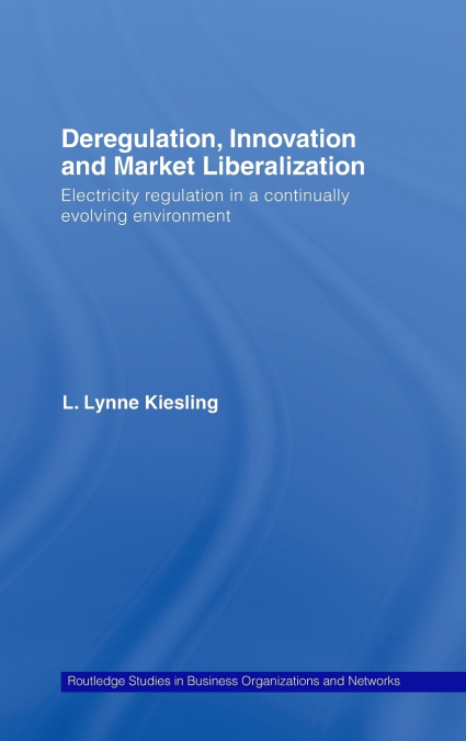 Deregulation, Innovation and Market Liberalization