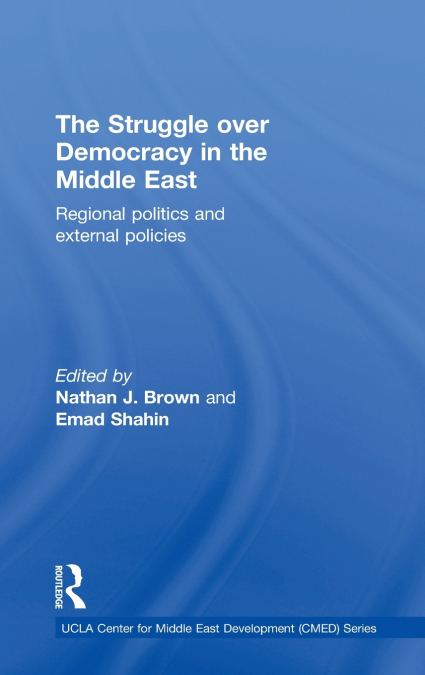 The Struggle over Democracy in the Middle East