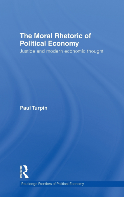 The Moral Rhetoric of Political Economy
