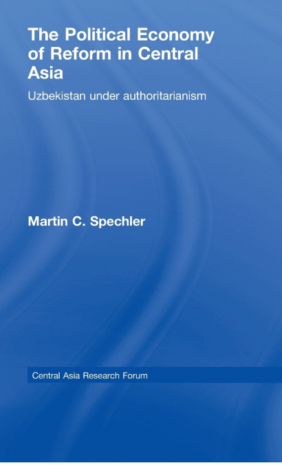 The Political Economy of Reform in Central Asia