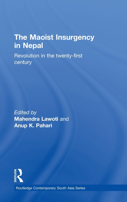 The Maoist Insurgency in Nepal