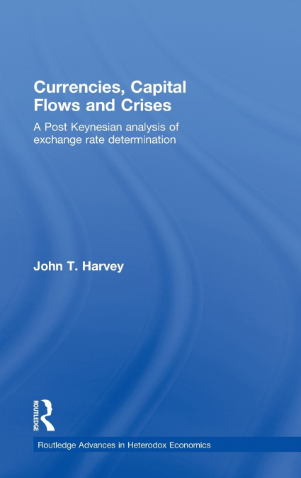 Currencies, Capital Flows and Crises