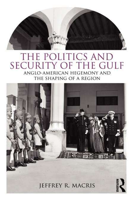 The Politics and Security of the Gulf