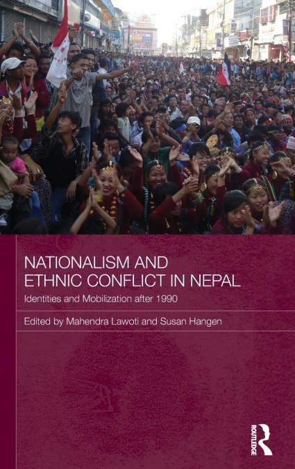 Nationalism and Ethnic Conflict in Nepal