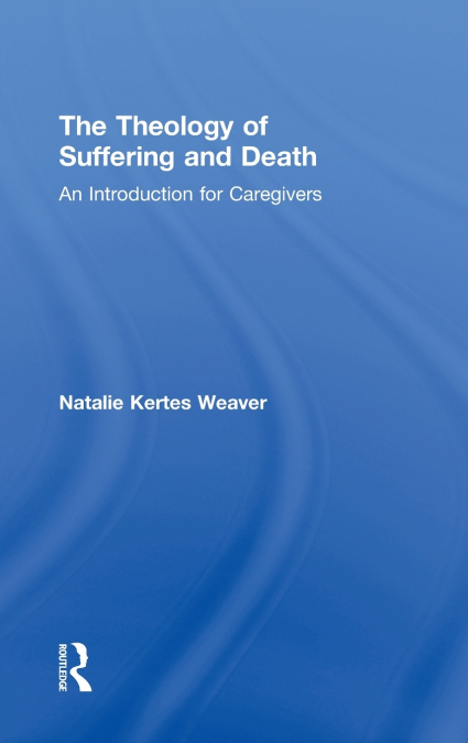 The Theology of Suffering and Death