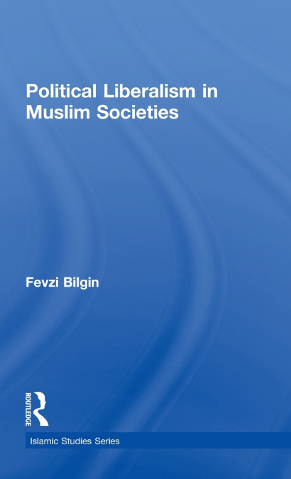 Political Liberalism in Muslim Societies