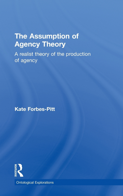 The Assumption of Agency Theory