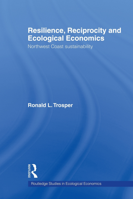 Resilience, Reciprocity and Ecological Economics