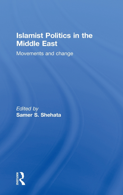 Islamist Politics in the Middle East
