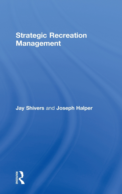 Strategic Recreation Management