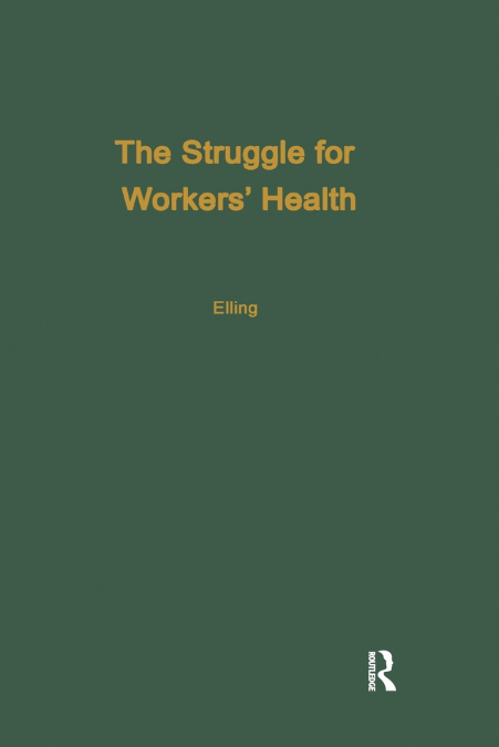 The Struggle for Workers’ Health