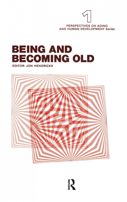 Being and Becoming Old