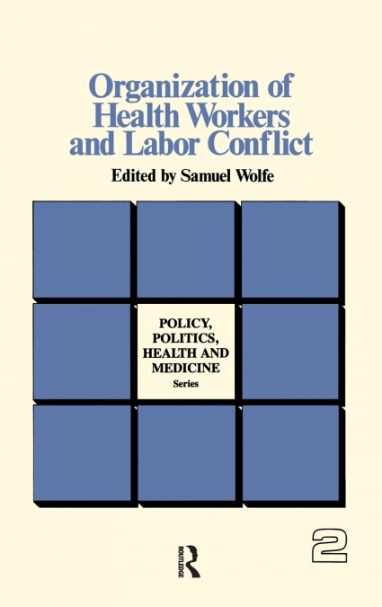 Organization of Health Workers and Labor Conflict