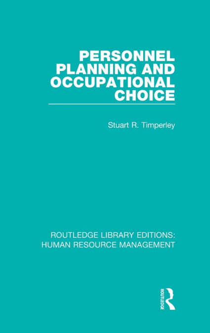 Personnel Planning and Occupational Choice