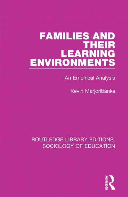 Families and their Learning Environments