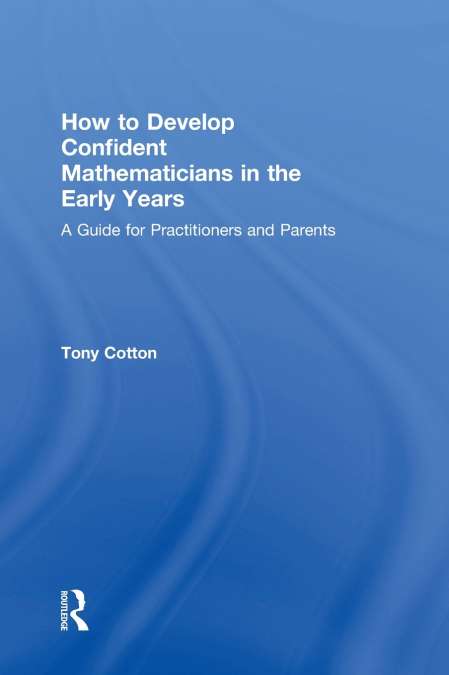 How to Develop Confident Mathematicians in the Early Years