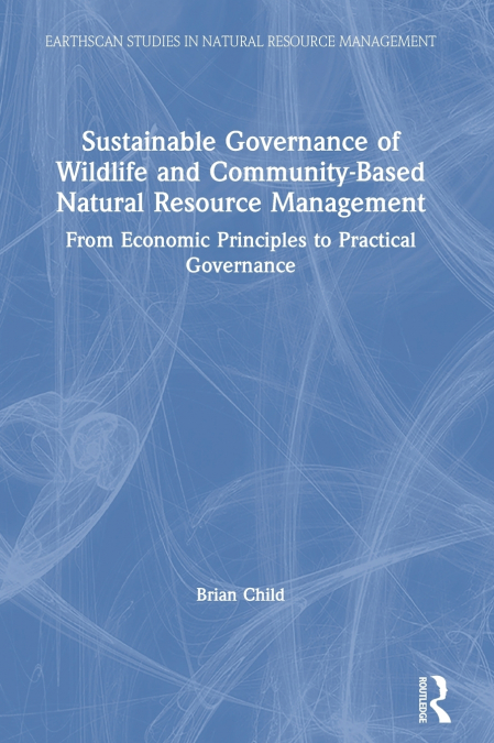 Sustainable Governance of Wildlife and Community-Based Natural Resource Management