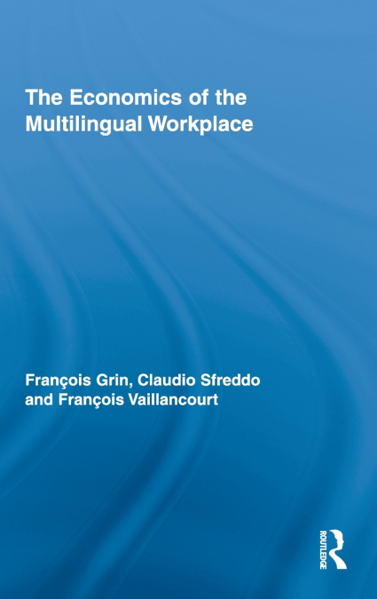 The Economics of the Multilingual Workplace