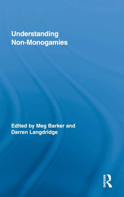 Understanding Non-Monogamies