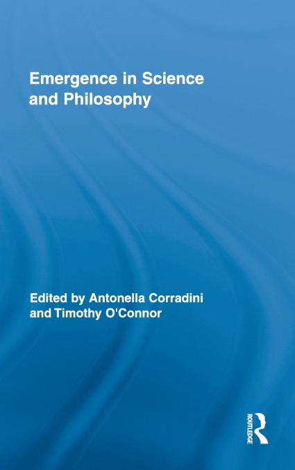 Emergence in Science and Philosophy