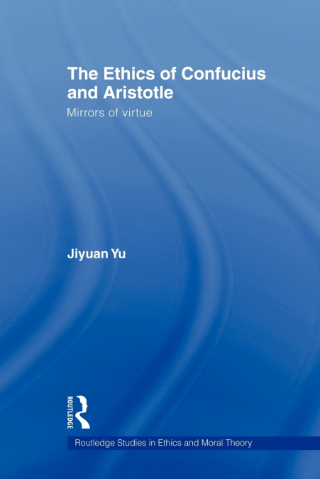 The Ethics of Confucius and Aristotle