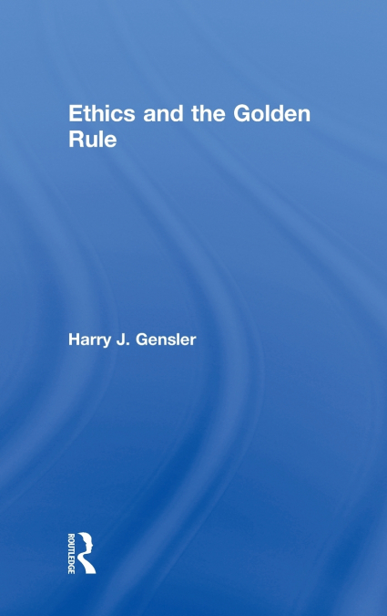 Ethics and the Golden Rule