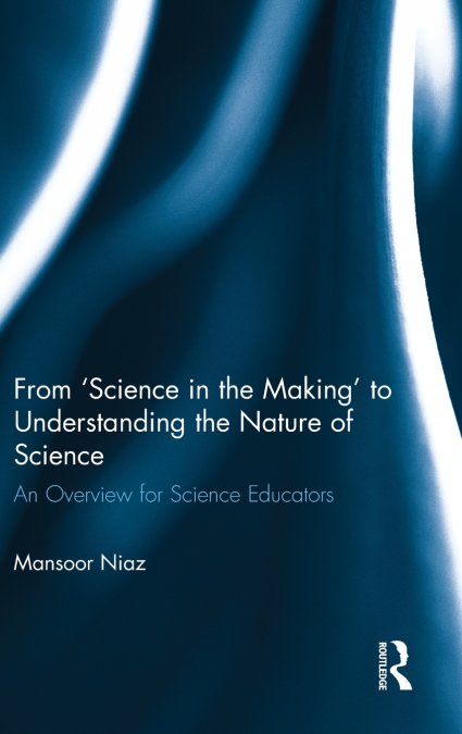 From ’Science in the Making’ to Understanding the Nature of Science