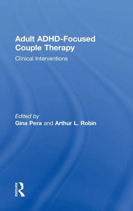 Adult ADHD-Focused Couple Therapy