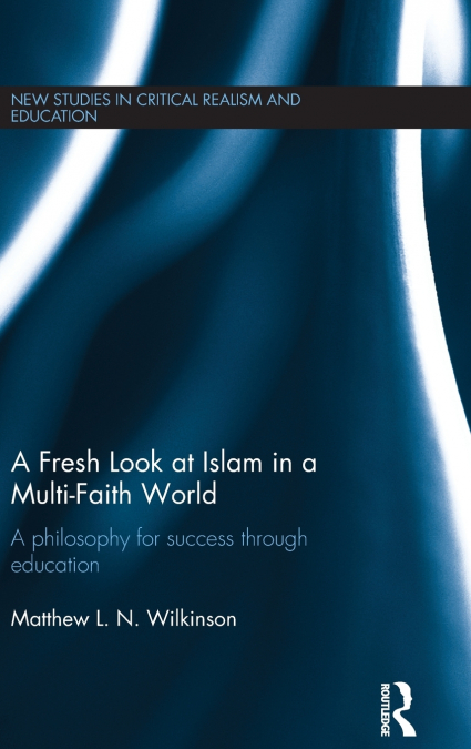 A Fresh Look at Islam in a Multi-Faith World