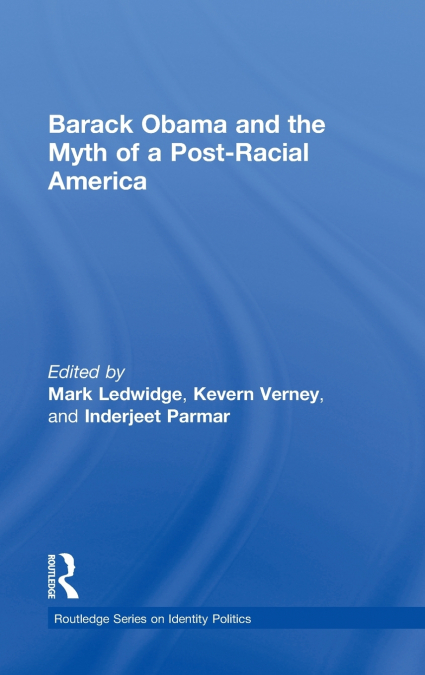 Barack Obama and the Myth of a Post-Racial America