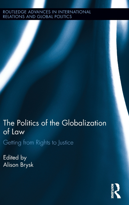 The Politics of the Globalization of Law