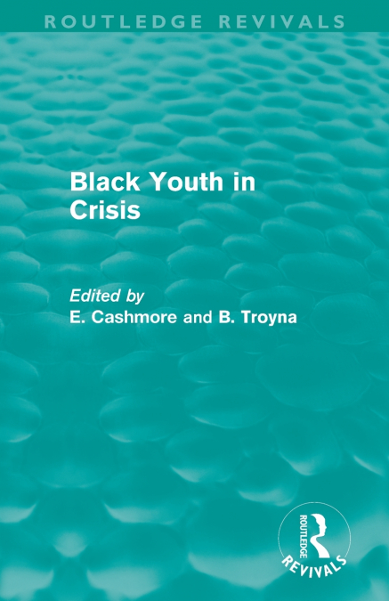 Black Youth in Crisis (Routledge Revivals)