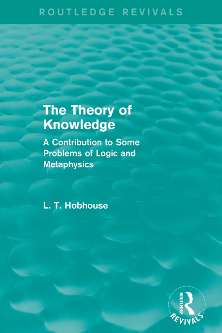 The Theory of Knowledge (Routledge Revivals)
