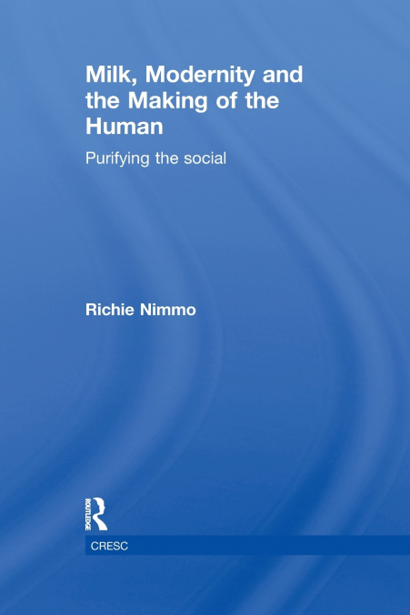 Milk, Modernity and the Making of the Human