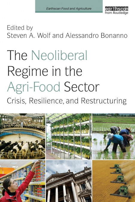 The Neoliberal Regime in the Agri-Food Sector