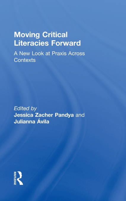 Moving Critical Literacies Forward