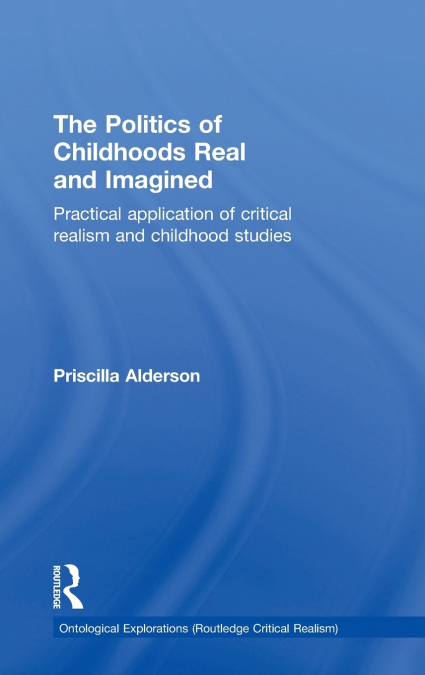 The Politics of Childhoods Real and Imagined