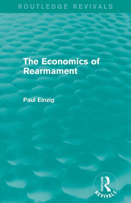 The Economics of Rearmament (Rev)