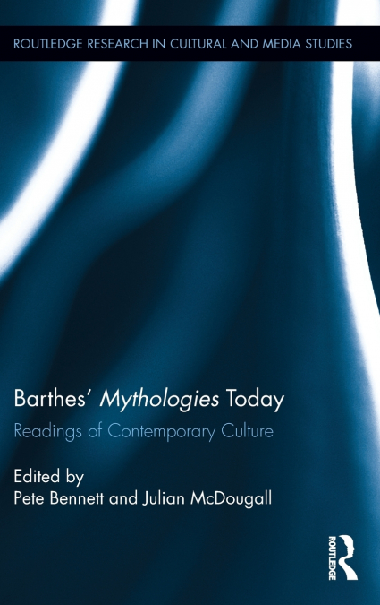 Barthes’ Mythologies Today