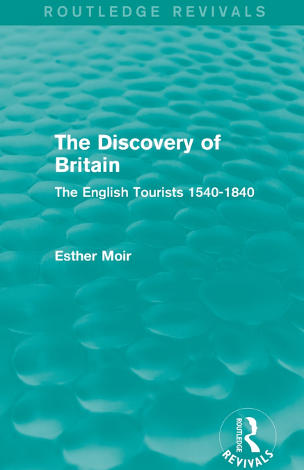 The Discovery of Britain (Routledge Revivals)