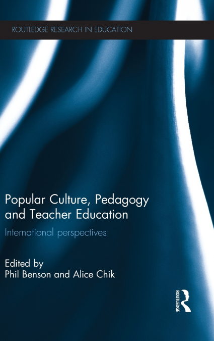 Popular Culture, Pedagogy and Teacher Education