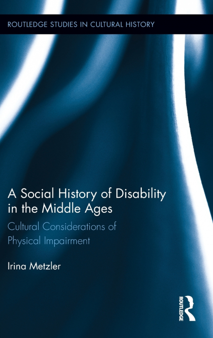 A Social History of Disability in the Middle Ages