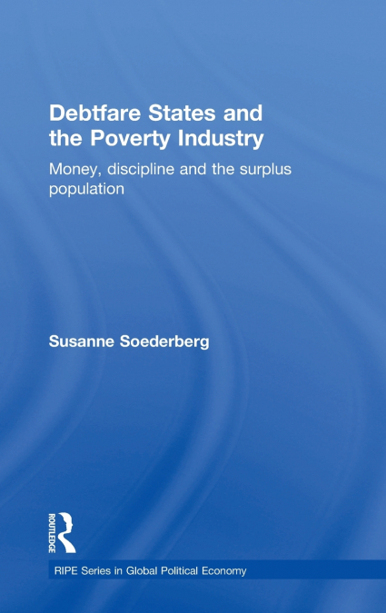 Debtfare States and the Poverty Industry