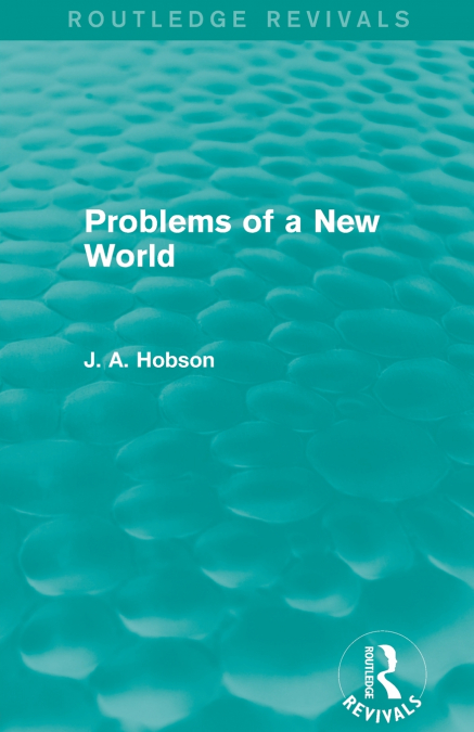 Problems of a New World (Routledge Revivals)